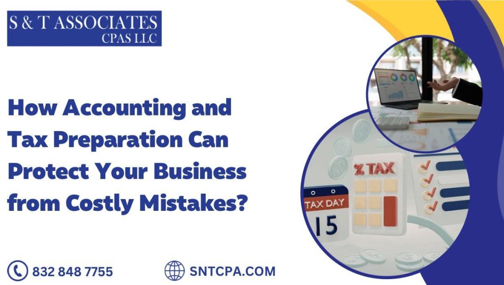 How accounting and tax preparation protect businesses from costly financial mistakes by SNTCPA